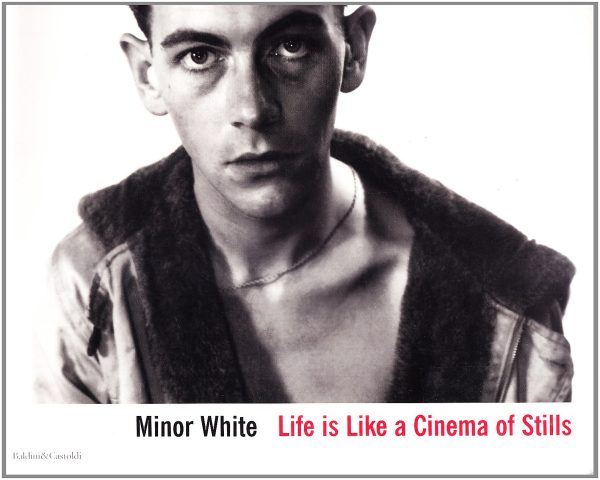 Minor White, Life is Like a Cinema of Stills