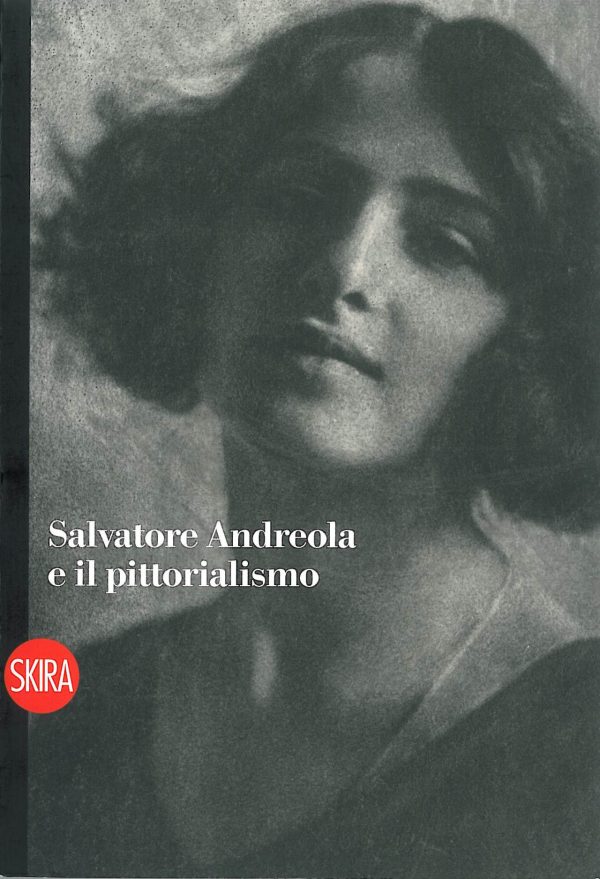 Salvatore Andreola e il pittorialismo