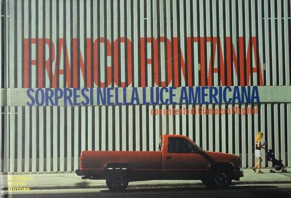 Franco Fontana, Sorpresi nella luce americana