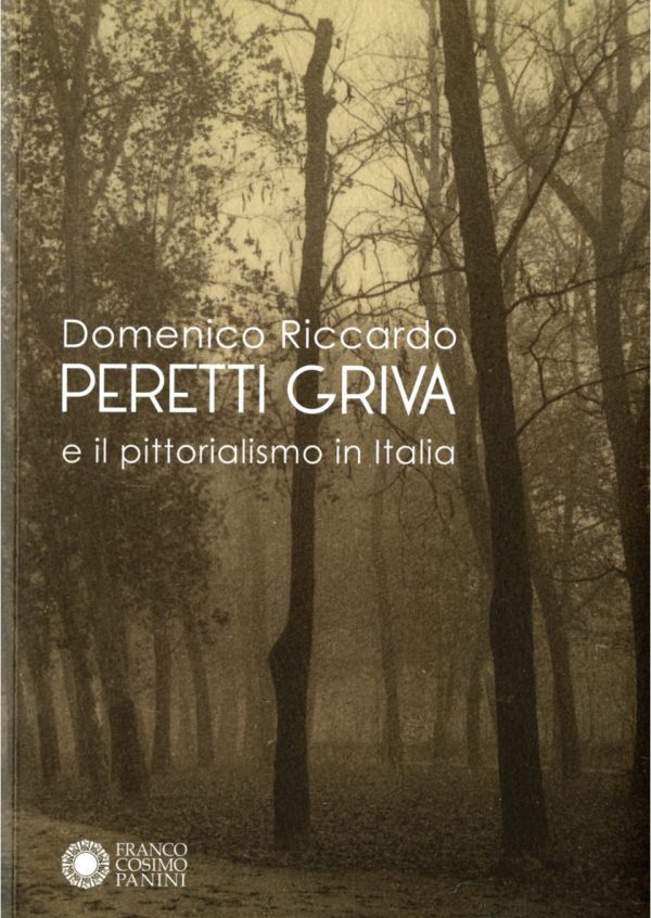 Domenico Riccardo Peretti Griva e il pittorialismo in Italia